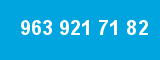 963 921 71 82